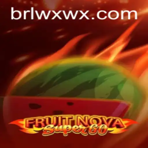 Explore the Exciting World of FruitNovaSuper60: A Modern Gaming Phenomenon