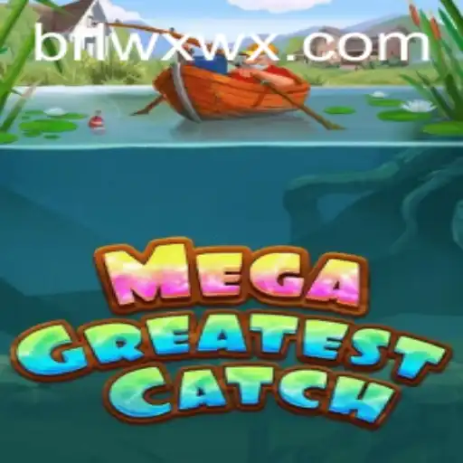 Dive into the Thrilling World of MegaGreatestCatch at WXWX.COM